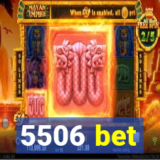 5506 bet